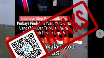 [HOAKS] Pemerintah Hentikan Pakai Dolar AS dan Ganti ke Yuan Cina